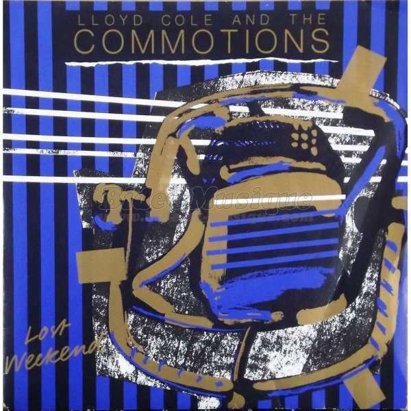 Lloyd Cole & The Commotions - Lost week-end