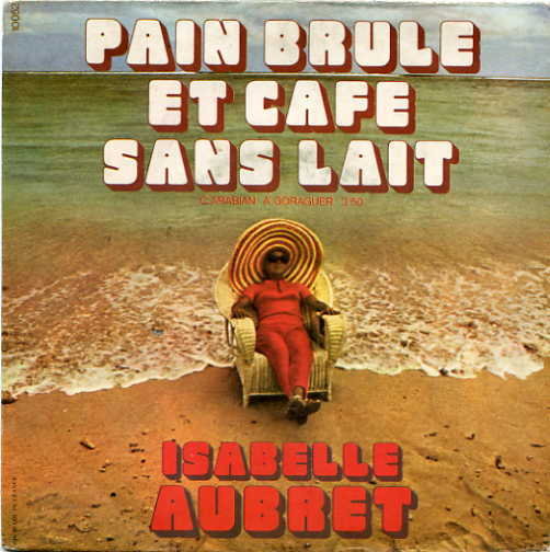 Isabelle Aubret - Pain br�l� et caf� sans lait