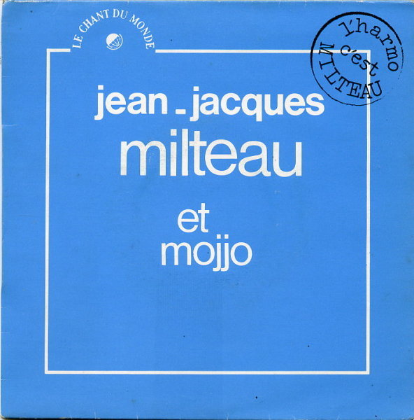 Jean-Jacques Milteau et Mojjo - Instruments du bide, Les