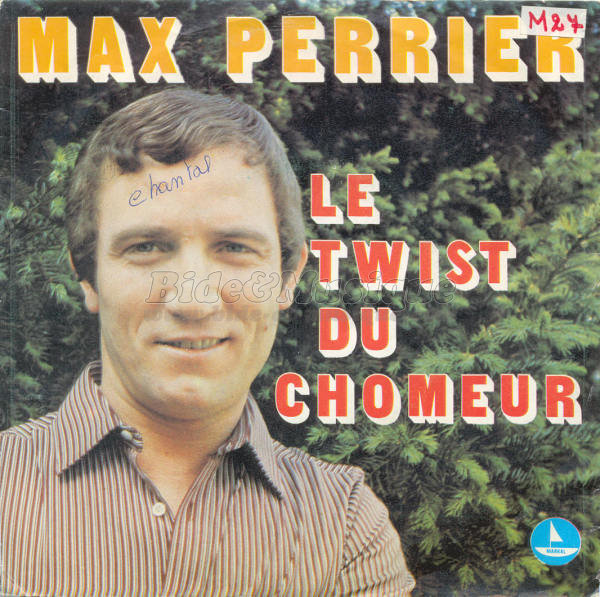 Max Perrier - Le twist du chômeur