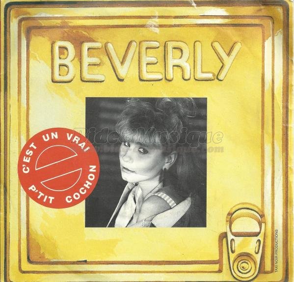 Beverly - C'est un vrai p'tit cochon