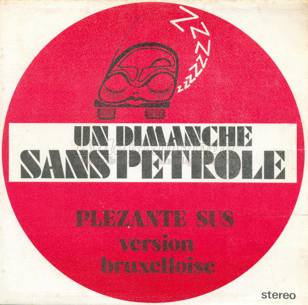 Plezante Sus - Un dimanche sans ptrole (version bruxelloise)