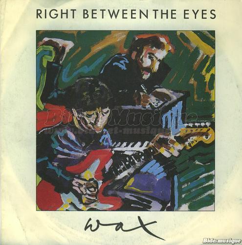 Wax - Right between the eyes