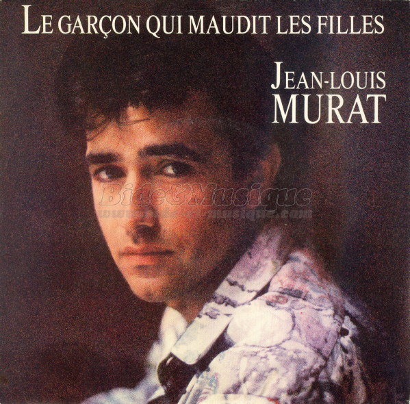 Jean-Louis Murat - Le garon qui maudit les filles