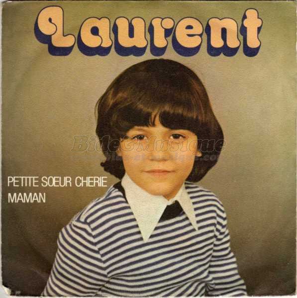 Laurent - Petite soeur ch�rie
