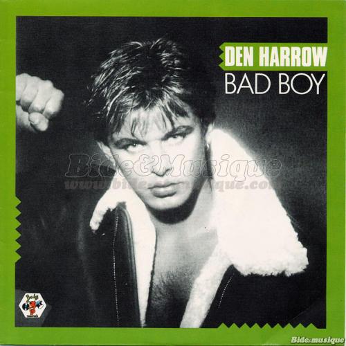 Den Harrow - Bad Boy