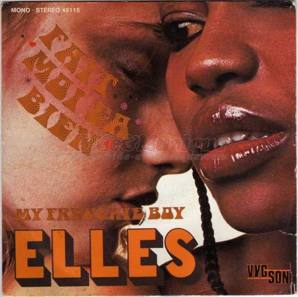 Elles - Fais-moi �a bien