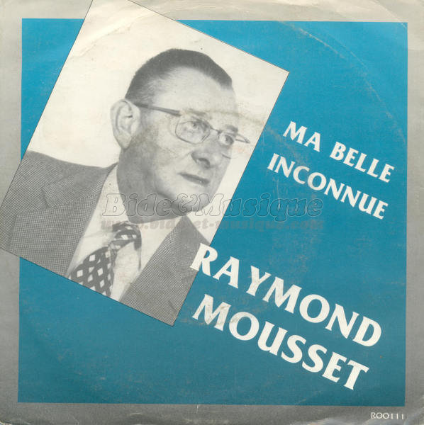 Raymond Mousset - Ma belle inconnue