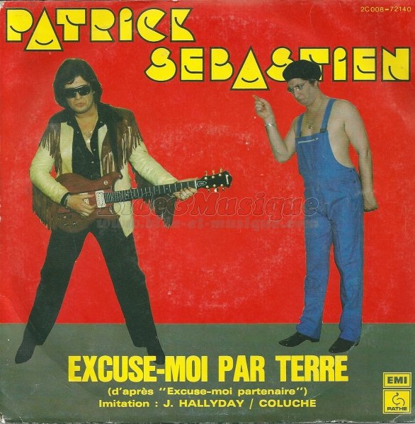 Patrick S%E9bastien - Excuse-moi par terre