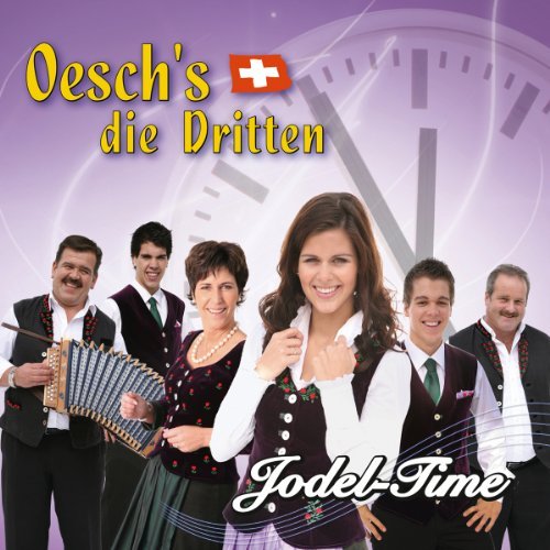 Oesch's die Dritten - Jodel-time