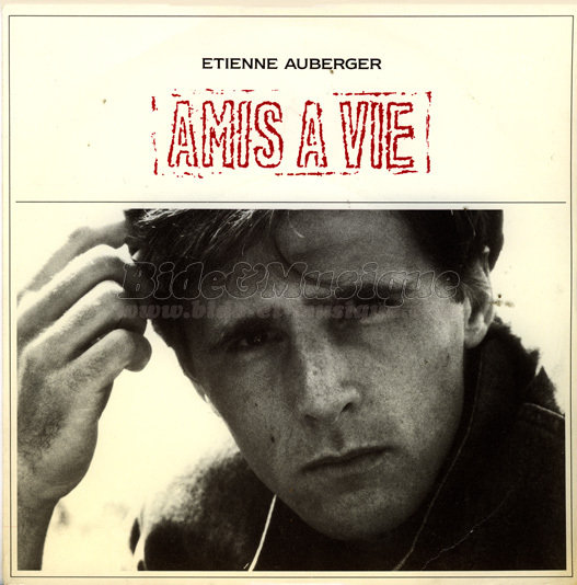 tienne Auberger - Amis  vie