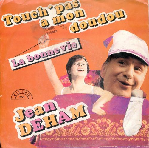 Jean Deham - Touch' pas  mon doudou