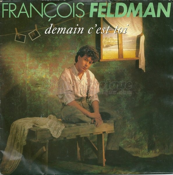 Franois Feldman - Demain c'est toi
