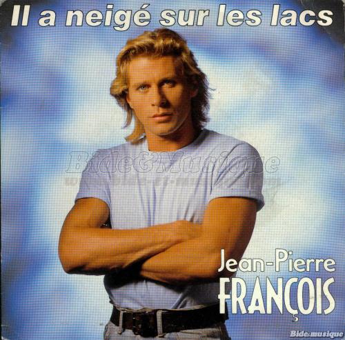 Jean-Pierre Fran�ois - Il a neig� sur les lacs