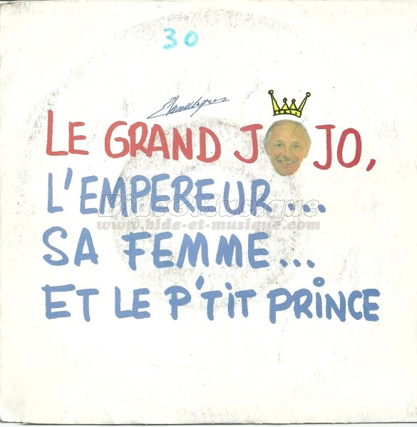 Grand Jojo - L'empereur sa femme et le p'tit prince