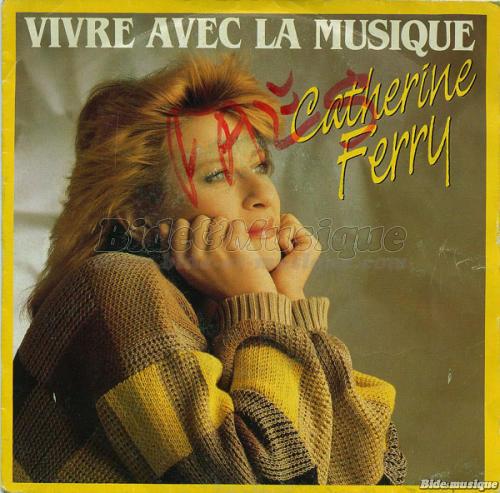 Catherine Ferry - Vivre avec la musique