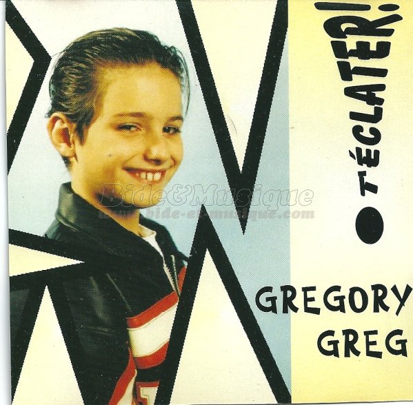 Gregory Greg - T%27%E9clater