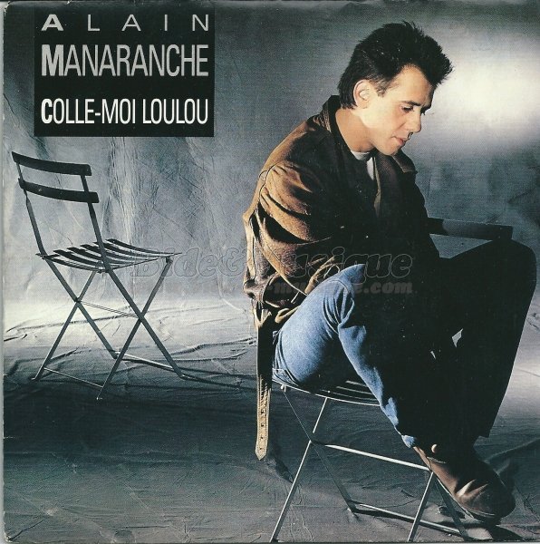 Alain Manaranche - Colle-moi Loulou