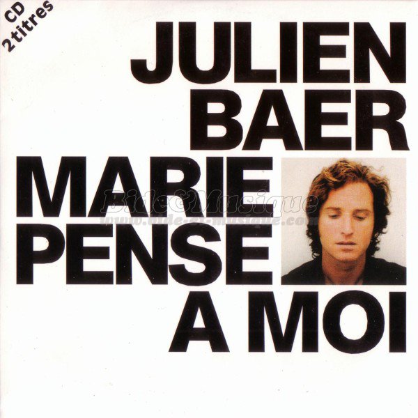 Julien Baer - Marie pense  moi