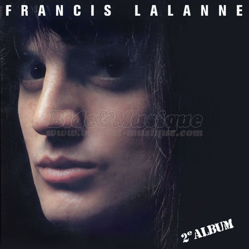 Francis Lalanne - La plus belle fois qu'on m'a dit je t'aime