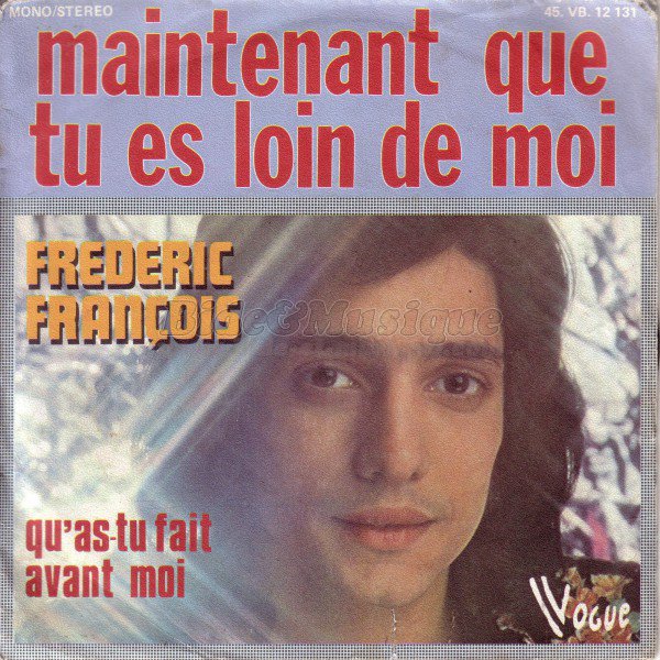 Fr%E9d%E9ric Fran%E7ois - Maintenant que tu es loin de moi