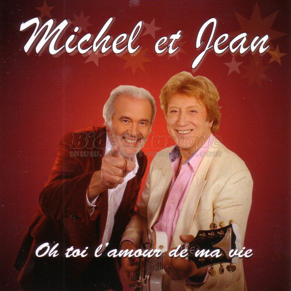 Michel et Jean - Oh toi l'amour de ma vie