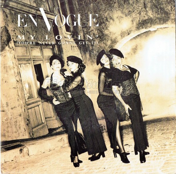 En Vogue - My lovin' (you're never gonna get it)