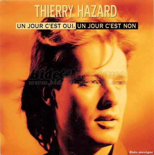 Thierry Hazard - Un jour c%27est oui%2C un jour c%27est non