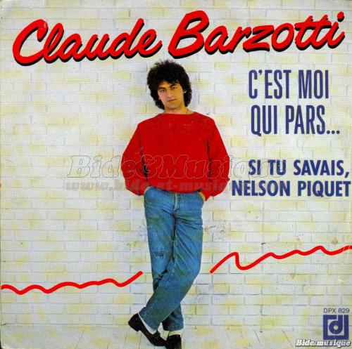 Claude Barzotti - Si tu savais, Nelson Piquet