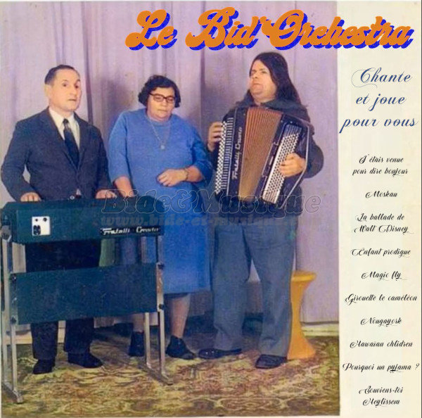 Le Bid'Orchestra - J'tais venue pour dire bonjour