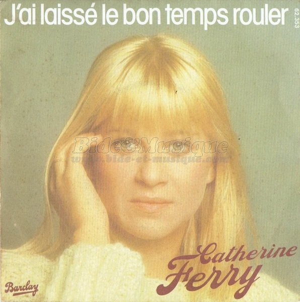 Catherine Ferry - J%27ai laiss%E9 le bon temps rouler