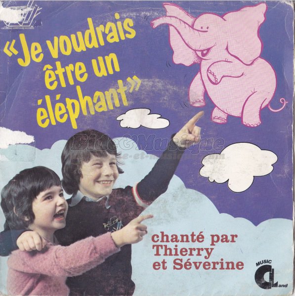 Thierry et Sverine - Je voudrais tre un lphant