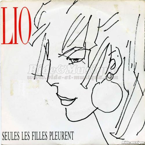 Lio - Seules les filles pleurent