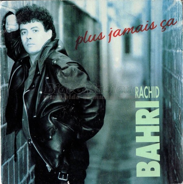 Rachid Bahri - Plus jamais a