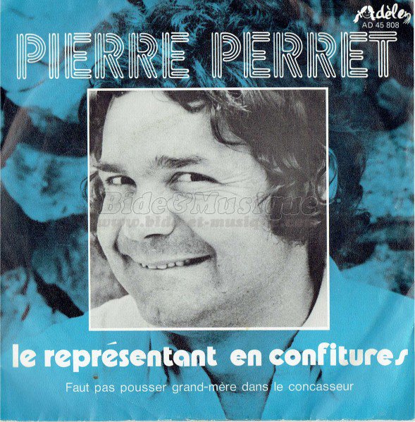 Pierre Perret - Le repr�sentant en confitures