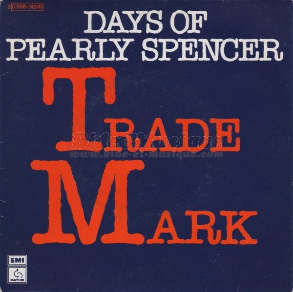 Trade Mark - Days of Pearly Spencer