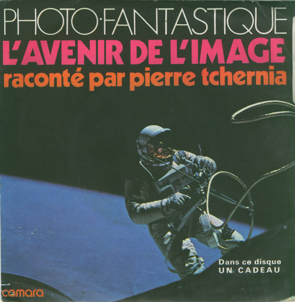 Pierre Tchernia - Photo fantastique, l'avenir de l'image (Camara)