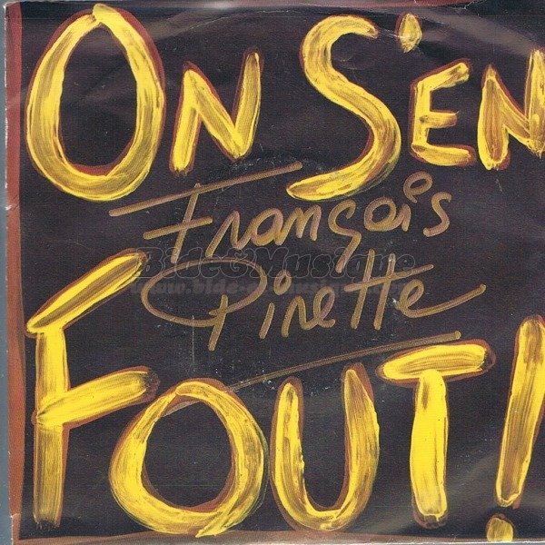 Franois Pirette - On s'en fout