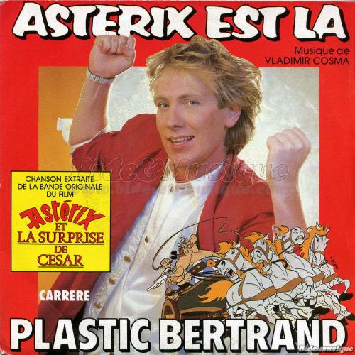 Plastic Bertrand - Ast�rix est l�