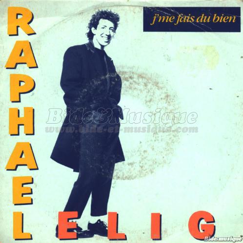 Raphal Elig - J'me fais du bien