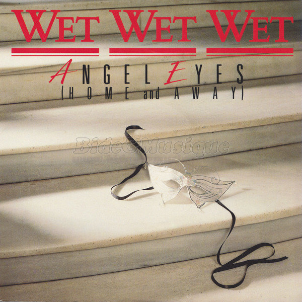 Wet Wet Wet - Angel Eyes (Home and away)