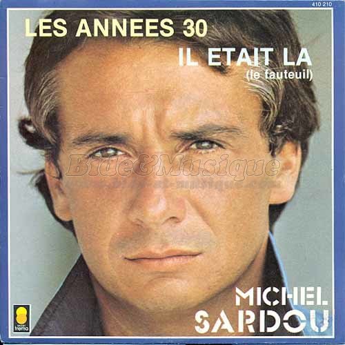 Michel Sardou - Les ann�es 30