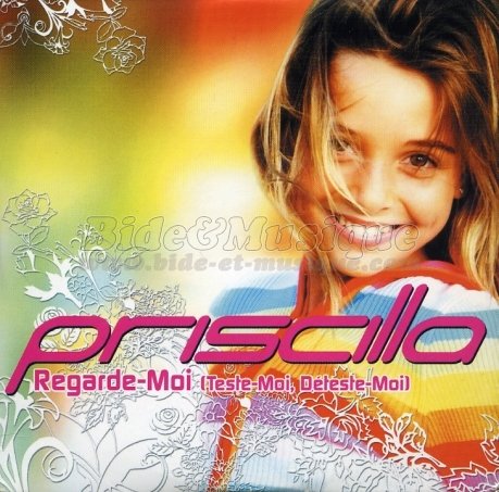 Priscilla - Regarde-Moi (Teste-Moi, Dteste-Moi)