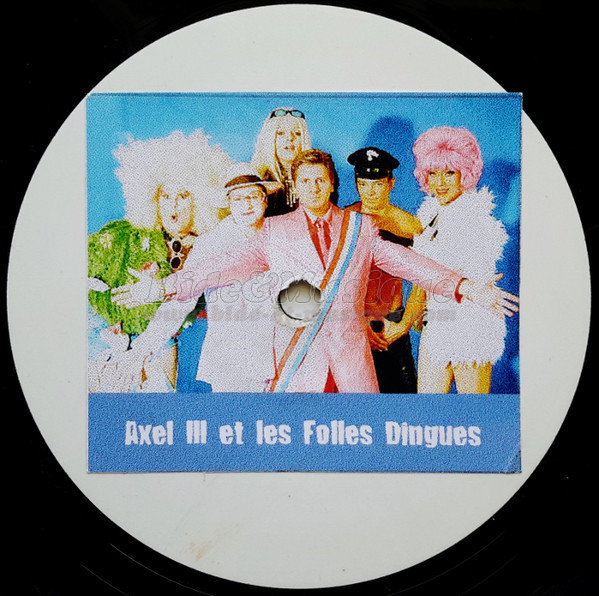 Axel III Et Les Folles Dingues - Bidance Machine