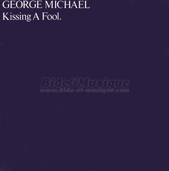 George Michael - Kissing a fool