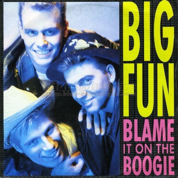 Big Fun - Blame it on the boogie