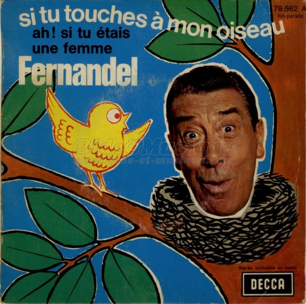 Fernandel - Si tu touches  mon oiseau