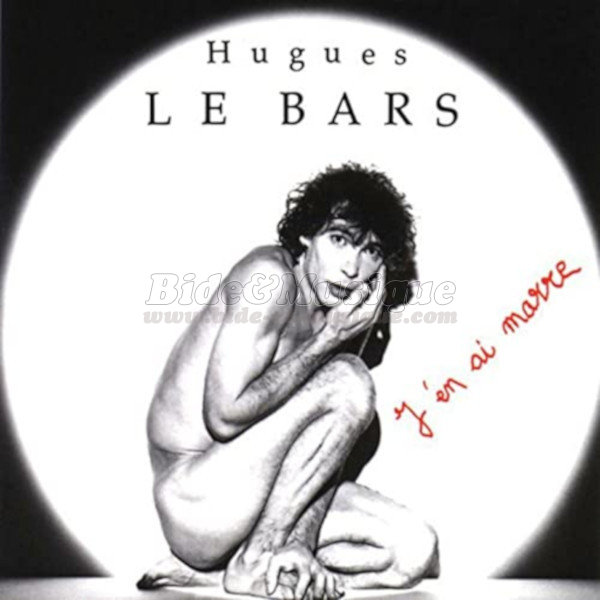 Hugues Le Bars - J'en ai marre