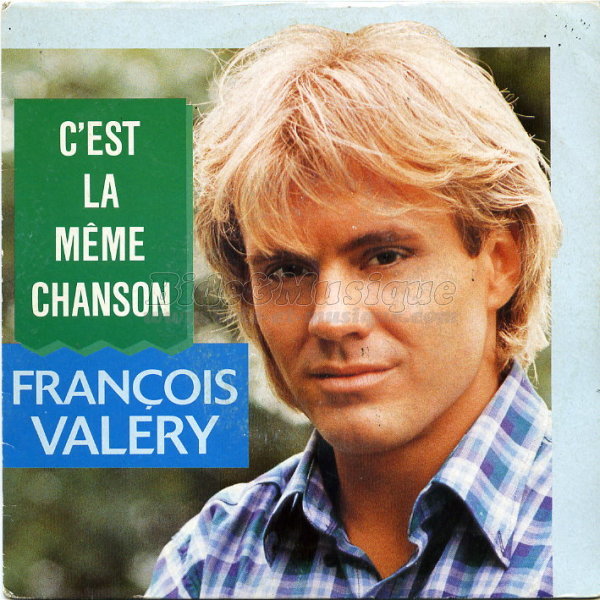 Franois Valry - C'est la mme chanson