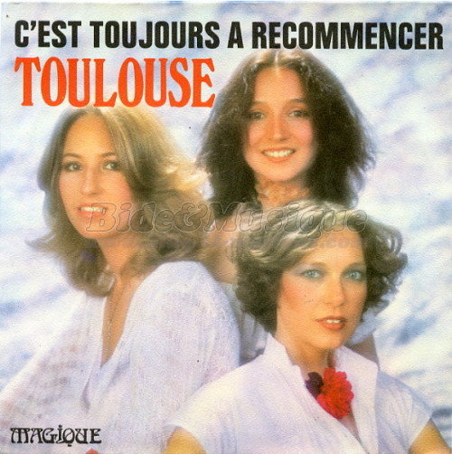 Toulouse - C'est toujours � recommencer